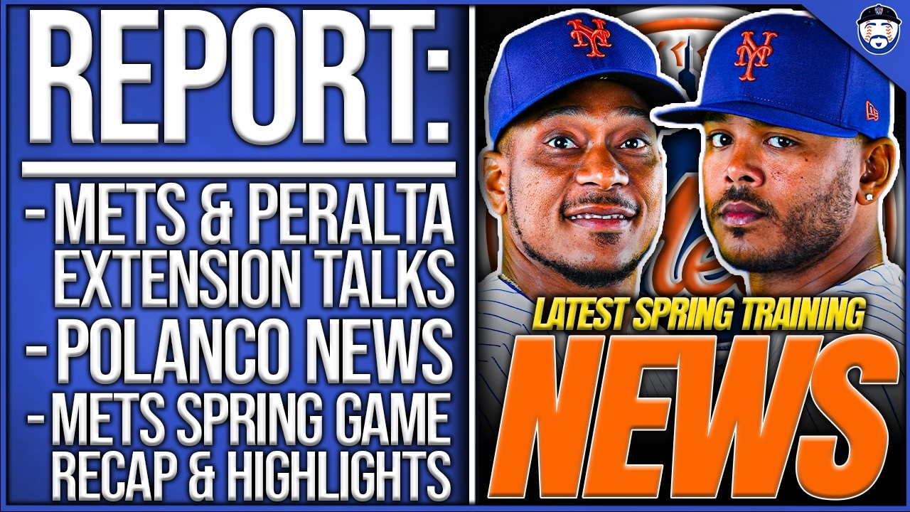 REPORT: Mets & Peralta EXTENSION Talks, Polanco NEWS, Mets Spring Game Recap & Highlights