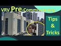 Daikin VRV PRE-Commissioning Tips &amp; Tricks | Things to Look Out for, Make Sure YOU Do THIS 8-27-2022