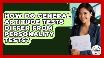 How Do General Aptitude Tests Differ From Personality Tests? - Job Success Network