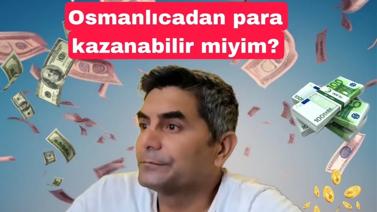 Osmanlıca'dan nasıl para kazanılır?!