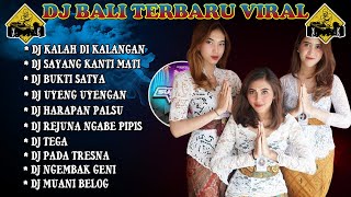 KUMPULAN DJ LAGU BALI TERBARU VIRAL 2024 🎧 PILIHAN KALAH DI KALANGAN, SAYANG KANTI MATI, BUKTI SATYA