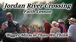 Jordan River Crossing: Bible Teaching & Faith Lesson, Israelites Enter the Promised Land, Jericho