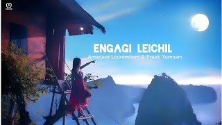 Video thumbnail of "Engagi Leichil | Aesthetic Lyrics | Amarjeet Lourembam | Preeti Yumnam | New Manipuri Song 2020"