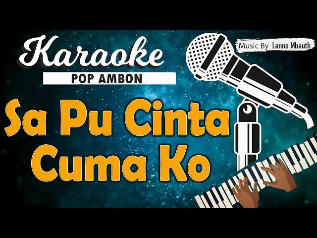 Karaoke SA PU CINTA CUMA KO - Nada PRIA - Mitha Talahatu class=