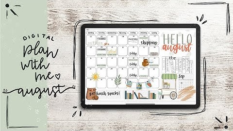 Digital Plan with Me - August 2022 | Monthly PWM using GoodNotes & an iPad | Back to School!