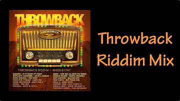 Throwback Riddim Mix