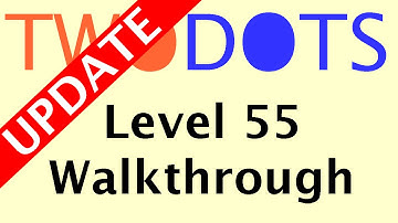 Two Dots Level 55 New Version | TwoDots Level 55 v2