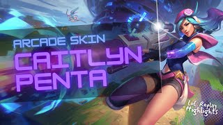 My First Caitlyn Penta-Kill Arcade Caitlyn Skin
