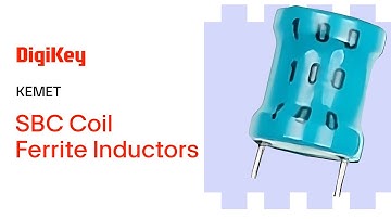 KEMET SBC Coil Ferrite Inductors - PIO | DigiKey