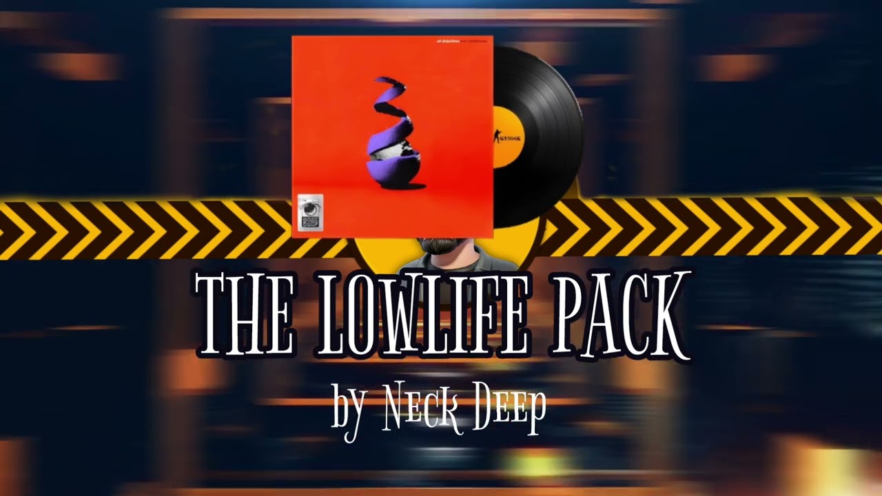The Lowlife Pack | Neck Deep | CS2 MVP MUSIC KIT