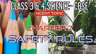 abhi classes 3sc and 4 sc, class 3 & class 4, chapter 7, safety rules, safety and first aid