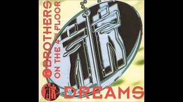 2 Brothers On The 4th Floor - Dreams (From the album "Dreams" 1994)