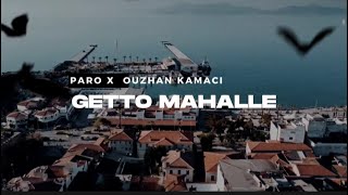 PARO X OUZHAN - GETTO MAHALLE (prod.by Sanchez) Resimi