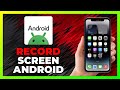 How To RECORD A SCREEN On ANDROID - 2026