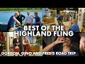 The Best Of The Highland Fling! | Part One | Gordon, Gino and Fred's Road Trip