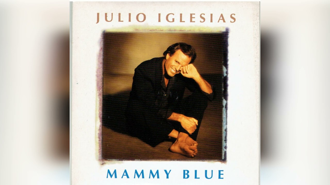 Julio Iglesias - Mammy Blue (vocal only)