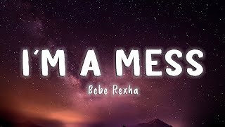 Im A Mess - Bebe Rexha [Lyrics/Vietsub] Resimi