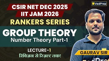 Group Theory | Number Theory Part 1 | Lecture 1 | Ranker Series for CSIR NET Dec 2025 & IIT JAM 2026