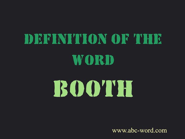 Booth - Meaning of Booth, What does Booth mean?