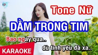 Karaoke Dằm Trong Tim Tone Nữ | Nhan KTV