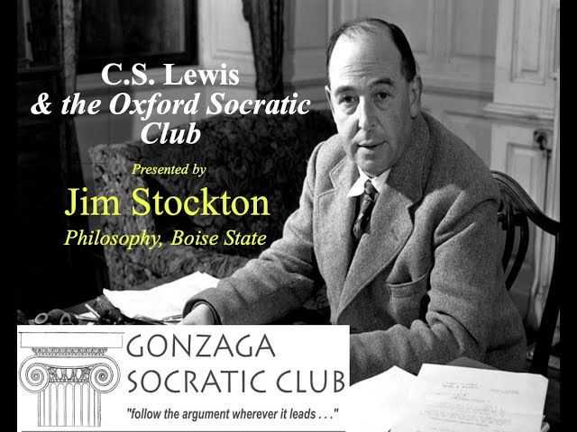 Jim Stockton, "C.S. Lewis, and the Oxford University Socratic Club," Gonzaga Socratic Club, 12/4/23