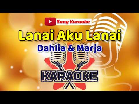 LANAI AKU LANAI || DAHLIA DAN MARJA || KARAOKE DANGDUT LAWAS || @sonykaraokeofficial