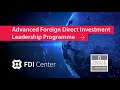 Advanced Foreign Direct Investment Leadership Programme