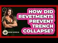How Did Revetments Prevent Trench Collapse? - Military History HQ