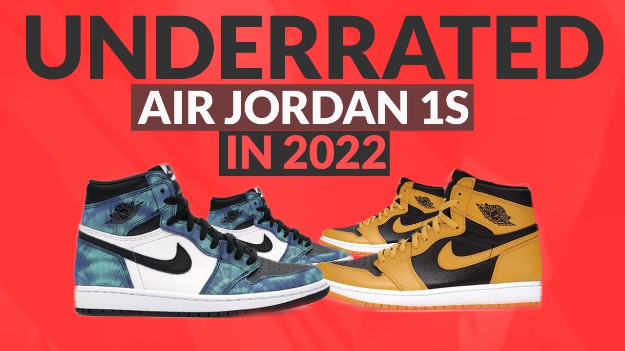 TOP 10 UNDERRATED Air Jordan 1s in 2022! 