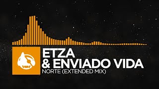 [Melodic House] - Etza & Enviado Vida - Norte (Extended Mix) [Norte EP]
