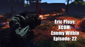 #ExtraLife: XCOM: Enemy Within Episode 22 - The Mind Control Aliens have Arrived