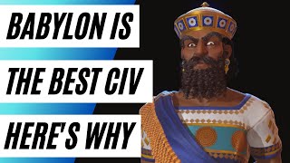 Civ 6 Leader How To Babylon, The Best Civ In The Entire Game