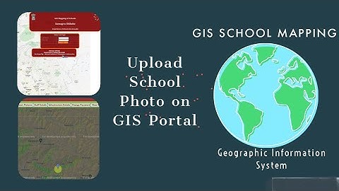 How to Upload School Photo on GIS Mapping Portal #GIS #MAPPING #Schools