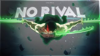 Zoro "King of Hell"🔥🖤 - No Rival [AMV/Edit]!