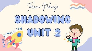 Shadowing Japanese Unit 2 - Toramu Nihongo Premium