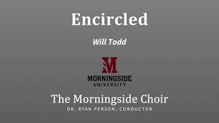 Encircled (Will Todd) | The Morningside Choir