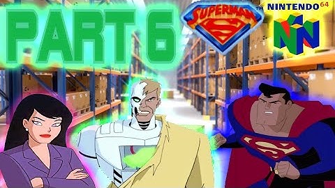 SUPERMAN 64 PART 6