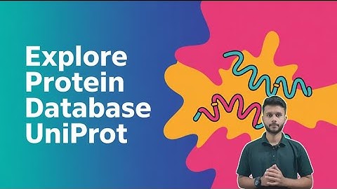 Explore Protein database Uniprot !