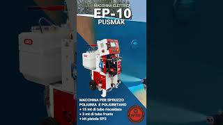 Pusmak EP-10 - Macchina elettrica per Poliurea e Poliuretano Espanso a spruzzo.