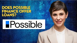 Does Possible Finance offer loans?