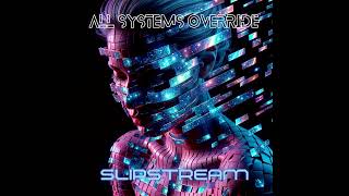 ALL SYSTEMS OVERRIDE - Slipstream (Drum n Bass, Electro Rock)