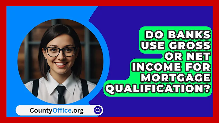 Do Banks Use Gross Or Net Income For Mortgage Qualification? - CountyOffice.org