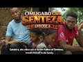OMUGABO GWA SENTEZA EPISODE 8 THE HIDDEN SON REVEALS