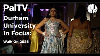 Durham University in Focus: Walk On 2026 | PalTV