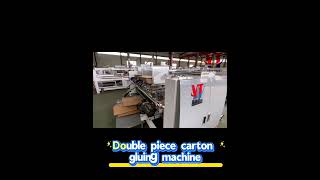 Double piece carton gluing machine #machine #automaticmachinery