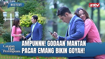 Lengah Dikit Suamiku Diincer Mantan Pacarnya! | BestCut Catatan Hati Perempuan Eps 1 (1/3)