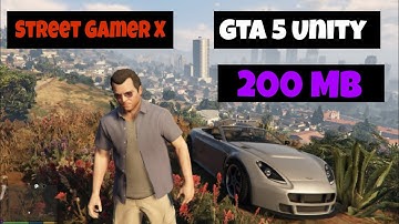 [200 MB] Download Gta 5 Unity Mobile Highly Compressed Offline Free 2020 High Graphics