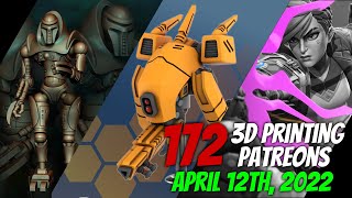 3D Printing Patreon Preview  |  April 12th, 2022