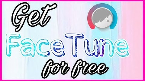 How to download FaceTune for free