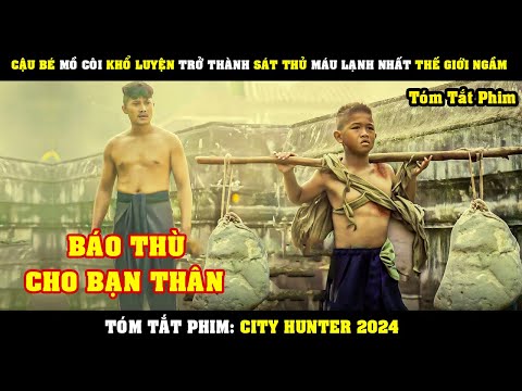 #2023 [Review Phim] Cậu Bé MỒ CÔI Khổ Luyện Trở Thành Sát Thủ Khét Tiếng Đáng Sợ Nhất Thế Giới Ngầm